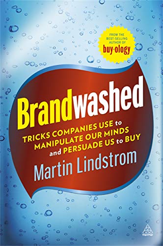 Beispielbild fr Brandwashed: Tricks Companies Use to Manipulate Our Minds and Persuade Us to Buy zum Verkauf von WorldofBooks