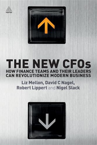 9780749465179: The New CFOs: How Financial Teams and Their Leaders Can Revolutionize Modern Business