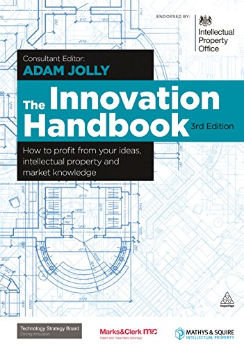 Beispielbild fr The Innovation Handbook: How to Profit from Your Ideas, Intellectual Property and Market Knowledge zum Verkauf von WorldofBooks