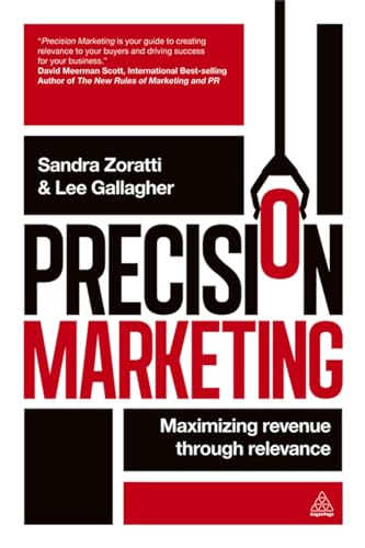 Stock image for Precision Marketing: Maximizing Revenue Through Relevance for sale by WorldofBooks