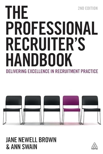 Beispielbild fr The Professional Recruiters Handbook: Delivering Excellence in Recruitment Practice zum Verkauf von Goodwill