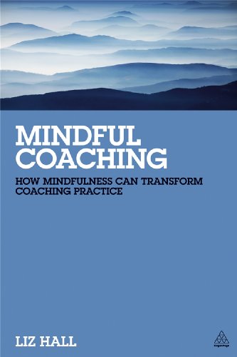 Beispielbild fr Mindful Coaching: How Mindfulness can Transform Coaching Practice zum Verkauf von WorldofBooks