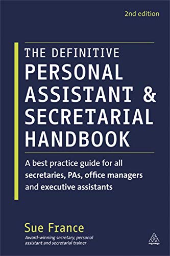 Beispielbild fr The Definitive Personal Assistant and Secretarial Handbook : A Best Practice Guide for All Secretaries, PAs, Office Managers and Executive Assistants zum Verkauf von Better World Books