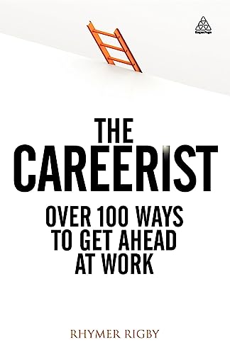 Beispielbild fr The Careerist: Over 100 Ways to Get Ahead at Work zum Verkauf von WorldofBooks