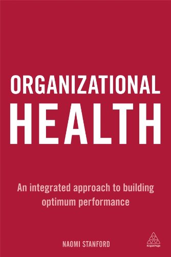 Imagen de archivo de Organizational Health: An Integrated Approach to Building Optimum Performance a la venta por BooksRun