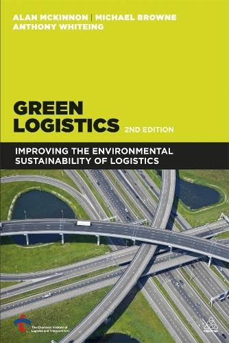 9780749466268: Green Logistics: Improving the Environmental Sustainability of Logistics