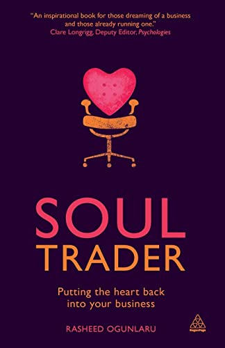 Soul Trader: Putting the Heart Back into Your Business