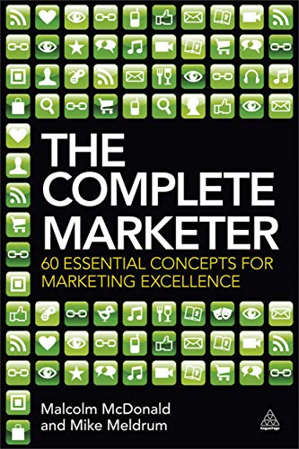 Beispielbild fr The Complete Marketer : 60 Essential Concepts for Marketing Excellence zum Verkauf von Better World Books