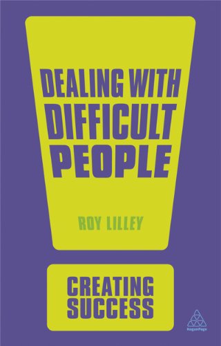 Stock image for Dealing with Difficult People (Creating Success, 129) for sale by WorldofBooks