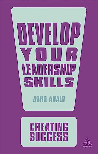 Stock image for Develop Your Leadership Skills (Creating Success, 134) for sale by WorldofBooks