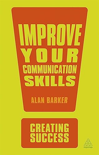 Beispielbild fr Improve Your Communication Skills (Creating Success, 139) zum Verkauf von WorldofBooks