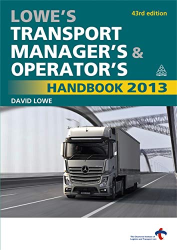 Lowe's Transport Manager's and Operator's Handbook 2013 (9780749467494) by Lowe, David