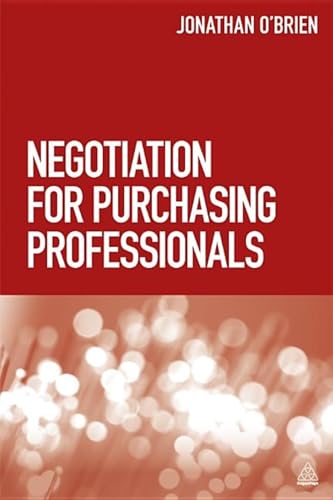 Beispielbild fr Negotiation for Purchasing Professionals: A Proven Approach that Puts the Buyer in Control zum Verkauf von WorldofBooks