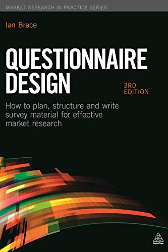 9780749467791: Questionnaire Design: How to Plan, Structure and Write Survey Material for Effective Market Research (Market Research in Practice)