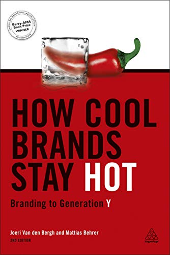 Beispielbild fr How Cool Brands Stay Hot: Branding to Generation Y zum Verkauf von AwesomeBooks