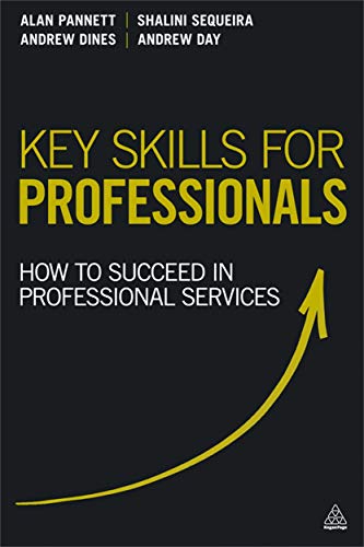 Beispielbild fr Key Skills for Professionals: How to Succeed in Professional Services zum Verkauf von BooksRun