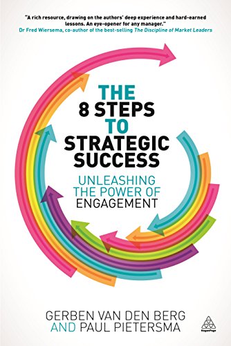 Stock image for The 8 Steps to Strategic Success : Unleashing the Power of Engagement for sale by Better World Books