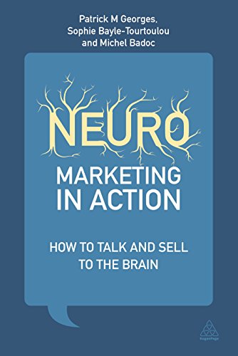 Imagen de archivo de Neuromarketing in Action: How to Talk and Sell to the Brain a la venta por Reuseabook