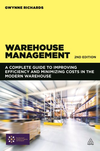 Imagen de archivo de Warehouse Management: A Complete Guide to Improving Efficiency and Minimizing Costs in the Modern Warehouse a la venta por Downtown Atlantis Books