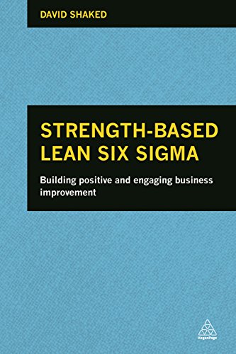 Stock image for Strength-Based Lean Six Sigma: Building Positive and Engaging Business Improvement for sale by Goodwill Books