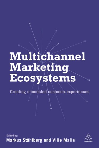 Stock image for Multichannel Marketing Ecosystems: Creating Connected Customer Experiences for sale by Anybook.com