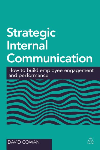 Imagen de archivo de Strategic Internal Communication: How to Build Employee Engagement and Performance a la venta por Amazing Books Pittsburgh
