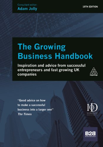 9780749470371: The Growing Business Handbook: Inspiration and Advice from Successful Entrepreneurs and Fast Growing UK Companies