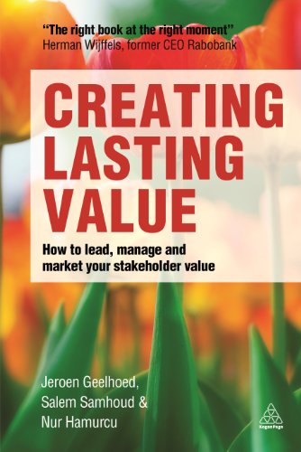 Stock image for Creating Lasting Value: How to Lead, Manage and Market Your Stakeholder Value for sale by MusicMagpie