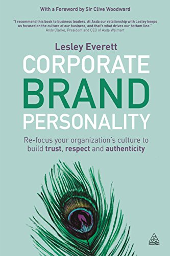 Stock image for Corporate Brand Personality: Re-focus Your Organization's Culture to Build Trust, Respect and Authenticity for sale by BooksRun