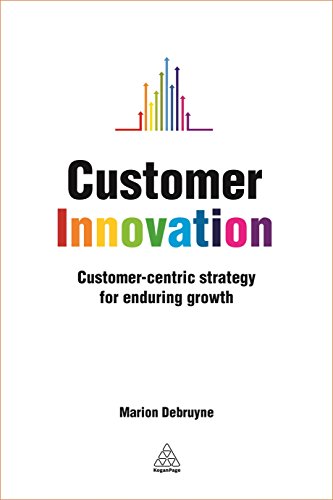 Imagen de archivo de Customer Innovation: Customer-centric Strategy for Enduring Growth a la venta por WorldofBooks