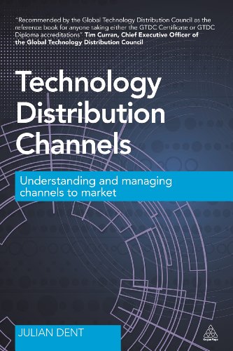 Imagen de archivo de Technology Distribution Channels: Understanding and Managing Channels to Market a la venta por WorldofBooks