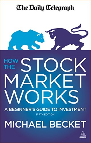 Beispielbild fr How the Stock Market Works: A Beginners Guide to Investment zum Verkauf von Reuseabook