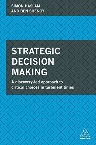 Beispielbild fr Strategic Decision Making: A Discovery-Led Approach to Critical Choices in Turbulent Times zum Verkauf von WorldofBooks