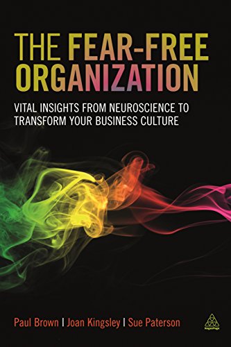 Stock image for The Fear-free Organization: Vital Insights from Neuroscience to Transform Your Business Culture for sale by SecondSale