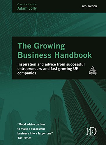 Stock image for The Growing Business Handbook : Inspiration and Advice from Successful Entrepreneurs and Fast Growing UK Companies for sale by Better World Books: West