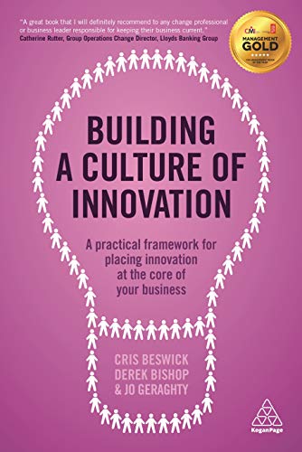 9780749474478: Building a Culture of Innovation: A Practical Framework for Placing Innovation at the Core of Your Business