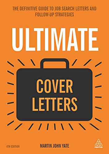 Beispielbild fr Ultimate Cover Letters: The Definitive Guide to Job Search Letters and Follow-up Strategies (Ultimate Series) zum Verkauf von WorldofBooks