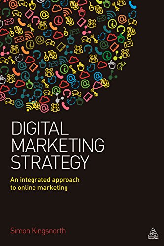 9780749474706: Digital Marketing Strategy: An integrated approach to online marketing