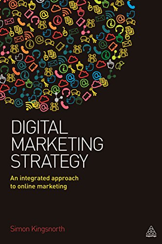 Stock image for Digital Marketing Strategy: An Integrated Approach to Online Marketing for sale by BooksRun