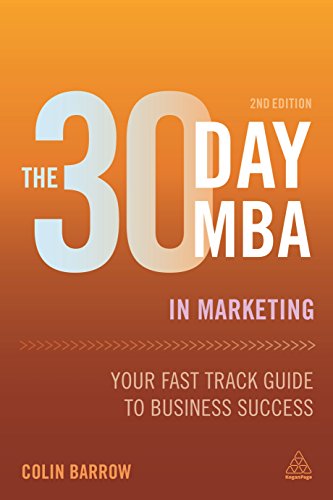 Stock image for The 30 Day MBA in Marketing: Your Fast Track Guide to Business Success for sale by ThriftBooks-Atlanta