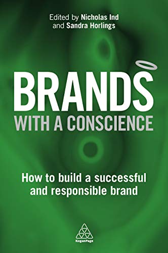 Stock image for Brands with a Conscience: How to Build a Successful and Responsible Brand for sale by Decluttr