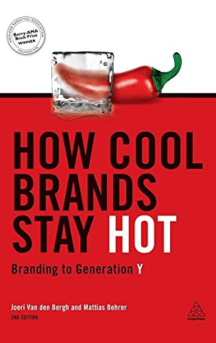 9780749476007: How Cool Brands Stay Hot: Branding to Generation Y