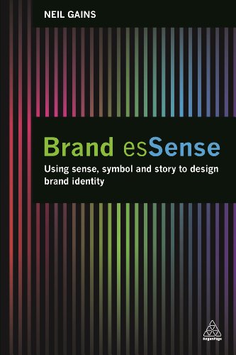 9780749476441: Brand Essense: Using Sense, Symbol and Story to Design Brand Identity