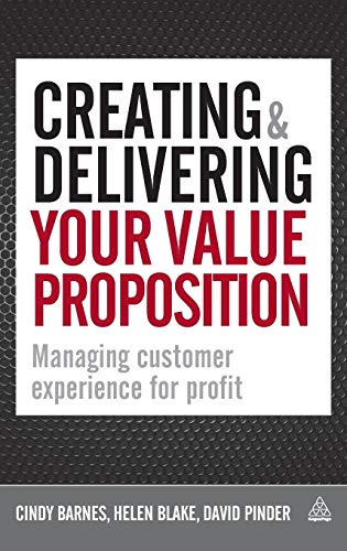 Imagen de archivo de Creating &amp; Delivering Your Value Proposition: Managing Customer Experience for Profit a la venta por Blackwell's