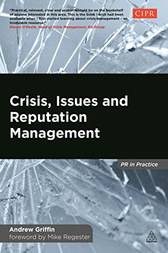 9780749476533: Crisis, Issues and Reputation Management: A Handbook for PR and Communications Professionals (PR In Practice)