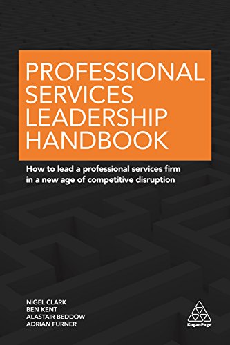 Imagen de archivo de Professional Services Leadership Handbook: How to Lead a Professional Services Firm in a New Age of Competitive Disruption a la venta por AwesomeBooks