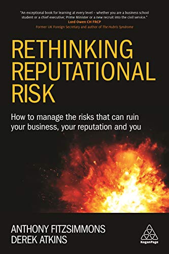 Beispielbild fr Rethinking Reputational Risk: How to Manage the Risks that can Ruin Your Business, Your Reputation and You zum Verkauf von HPB-Red