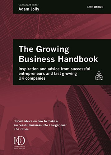 Beispielbild fr Growing Business Handbook: Inspiration and Advice from Successful Entrepreneurs and Fast Growing UK Companies zum Verkauf von WorldofBooks