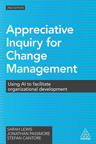 Beispielbild fr Appreciative Inquiry for Change Management: Using AI to Facilitate Organizational Development zum Verkauf von BooksRun