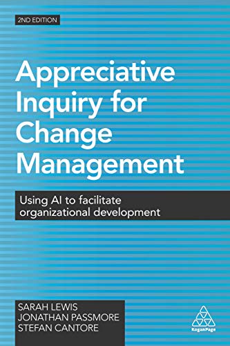 Stock image for Appreciative Inquiry for Change Management: Using AI to Facilitate Organizational Development for sale by GF Books, Inc.